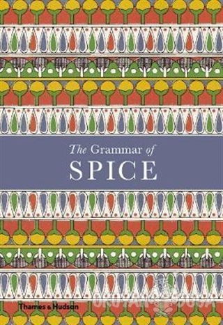 The Grammar of Spice (Ciltli) - Caz Hildebrand - Thames and Hudson
