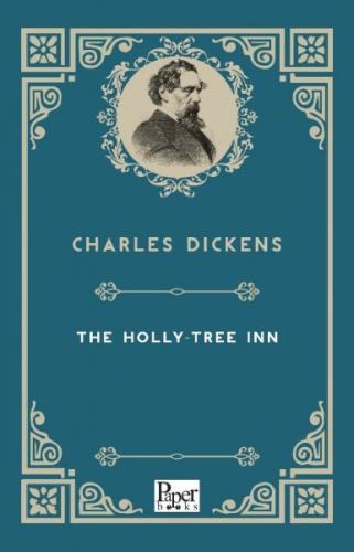 The Holly-Tree Inn - Charles Dickens - Paper Books