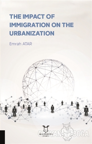 The Impact Of Immigration On The Urbanization - Emrah Atar - Akademisy