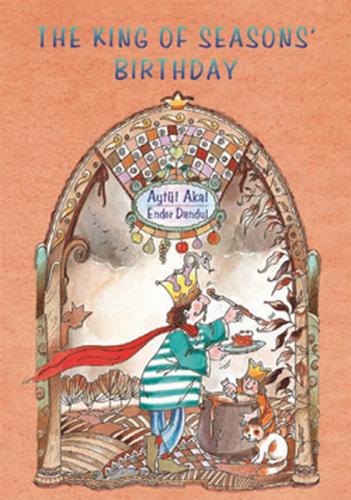 The King of Seasons' Birthday - Aytül Akal - Uçanbalık Yayıncılık