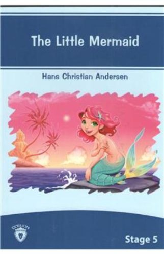 The Little Mermaid İngilizce Hikayeler Stage 5 - Hans Christian Anders