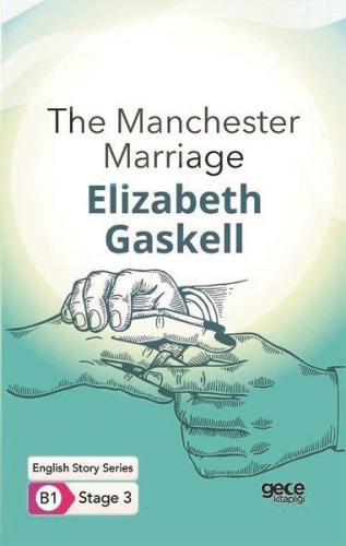 The Manchester Marriage - Elizabeth Gaskell - Gece Kitaplığı