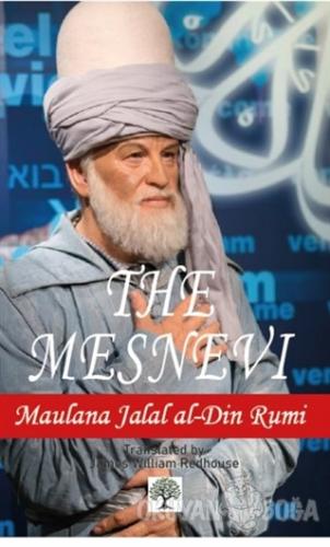 The Mesnevi - Maulana Jalal al-Din Rumi - Platanus Publishing