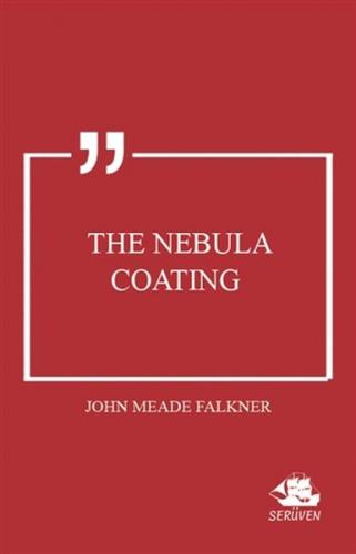 The Nebula Coating - John Meade Falkner - Serüven Kitap