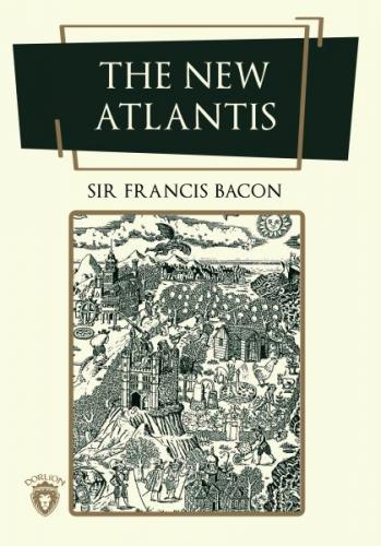The New Atlantis - Francis Bacon - Dorlion Yayınevi