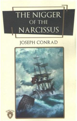 The Nigger Of The Narcissus (İngilizce Roman) - Joseph Conrad - Dorlio