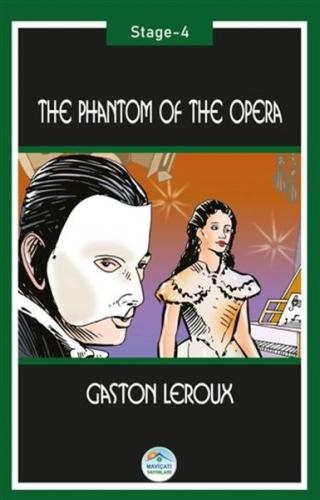 The Phantom of the Opera (Stage-4) - Gaston Leroux - Maviçatı Yayınlar