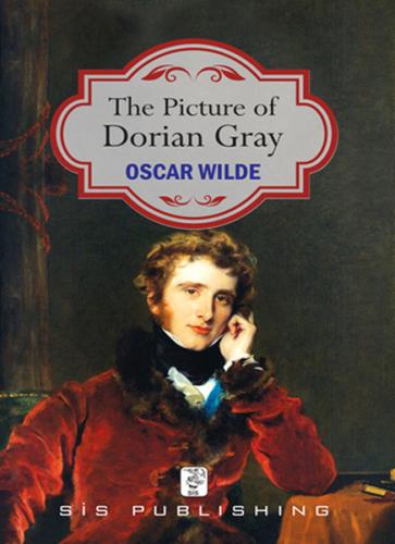 The Picture Of Dorian Gray - Oscar Wilde - Sis Publishing
