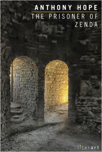 The Prisoner of Zenda (Ciltli) - Anthony Hope - Literart Yayınları
