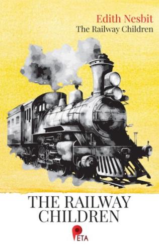 The Railway Children - Edith Nesbit - Peta Kitap