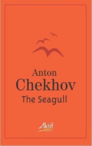 The Seagull - Anton Pavloviç Çehov - Aktif Yayınevi