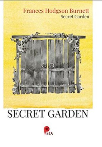 The Secret Garden - Frances Hodgson Burnett - Peta Kitap