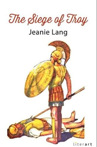 The Sıege Of Troy - Jeanie Lang - Literart Yayınları