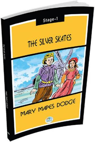 The Silver Skates (Stage-1) - Mary Mapes Dodge - Maviçatı Yayınları