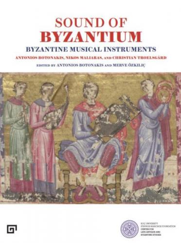 The Sound Of Byzantıum - - Koç Üniversitesi Yayınları