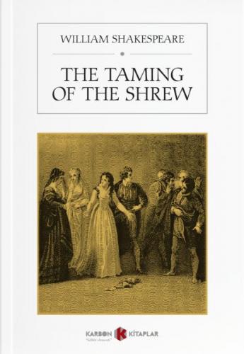 The Taming Of The Shrew - William Shakespeare - Karbon Kitaplar