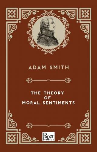 The Theory Of Moral Sentiments - Adam Smith - Paper Books