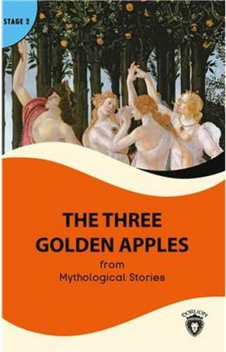 The Three Golden Apples Stage 2 - Mythological Stories - Dorlion Yayın