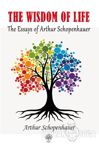 The Wisdom Of Life - Arthur Schopenhauer - Platanus Publishing