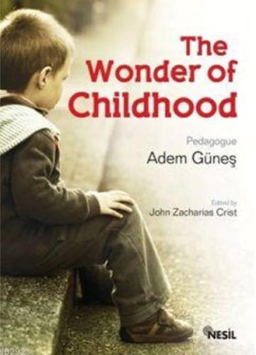 The Wonder of Childhood - Adem Güneş - Nesil Yayınları