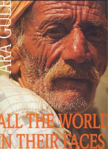 The World In Their Faces - Ara Güler - Dünya Aktüel