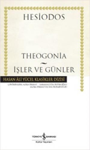Theogonia - İşler ve Günler (Ciltli) - Hesiodos - İş Bankası Kültür Ya