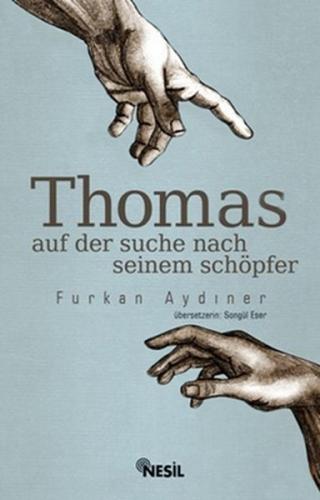 Thomas Auf Der Suche Seinem Schöpfer - Furkan Aydıner - Nesil Yayınlar