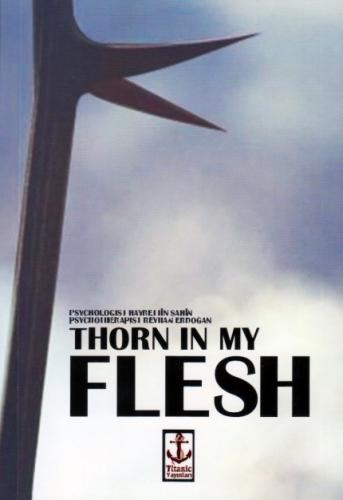 Thorn in My Flesh - Reyhan Erdoğan - Titanic Yayınları