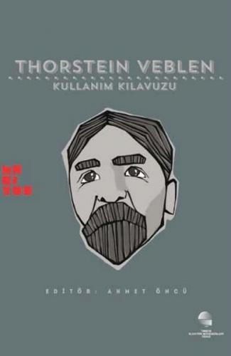 Thorstein Veblen: Kullanım Kılavuzu - Michael Perelman - Habitus Kitap