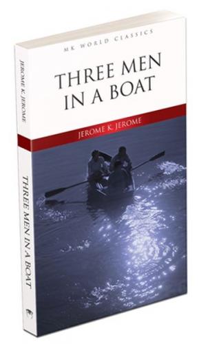 Three Men in a Boat - Jerome K. Jerome - MK Publications - Roman