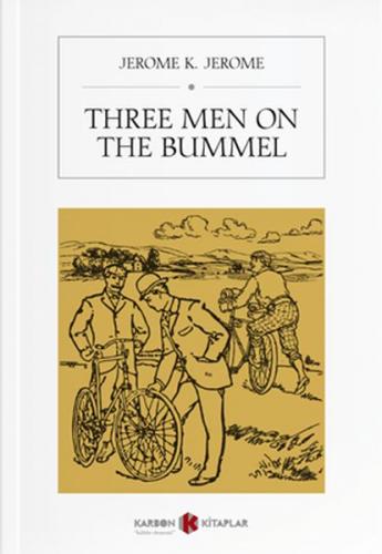 Three Men On The Bummel - Jerome K. Jerome - Karbon Kitaplar