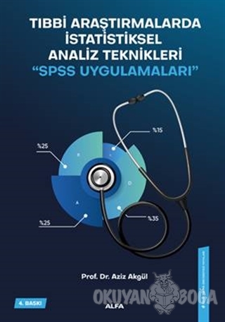 Tıbbi Araştırmalardanİstatiksel Analiz Teknikleri - Aziz Akgül - Alfa 
