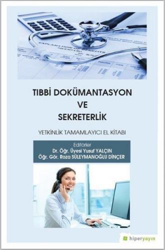 Tıbbi Dokümantasyon ve Sekreterlik - Roza Süleymanoğlu Dinçer - Hiperl