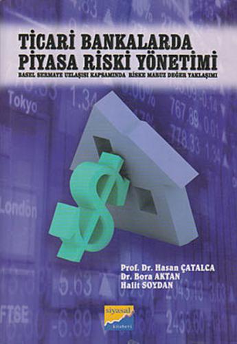Ticari Bankalarda Piyasa Riski Yönetimi - Hasan Çatalca - Siyasal Kita