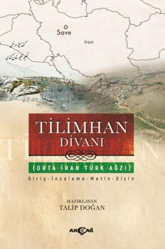 Tilimhan Divanı - Talip Doğan - Akçağ Yayınları