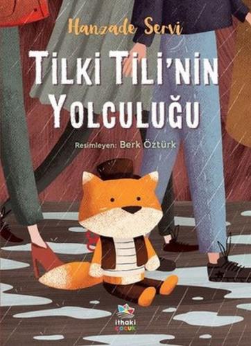 Tilki Tili'nin Yolculuğu - Hanzade Servi - İthaki Çocuk Yayınları