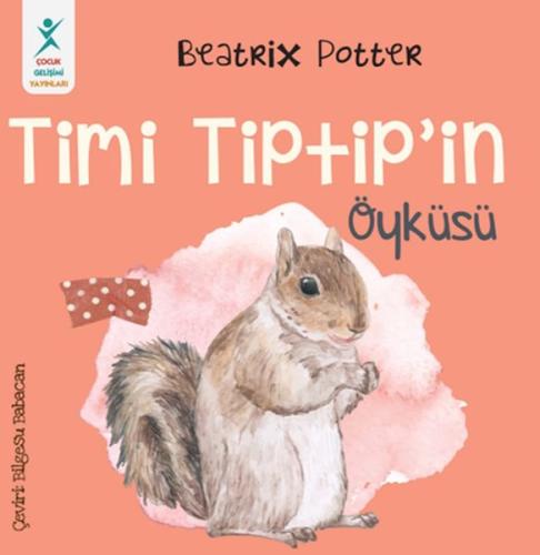 Timi Tiptip’in Öyküsü - Beatrix Potter - Çocuk Gelişim Yayınları