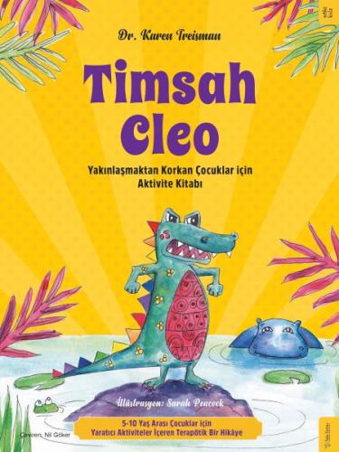 Timsah Cleo Yakınlaşmaktan Korkan Çocuklar için Aktivite Kitabı - Dr. 