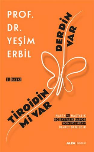 Tiroidin Mi Var Derdin Var - Yeşim Erbil - Alfa Yayınları