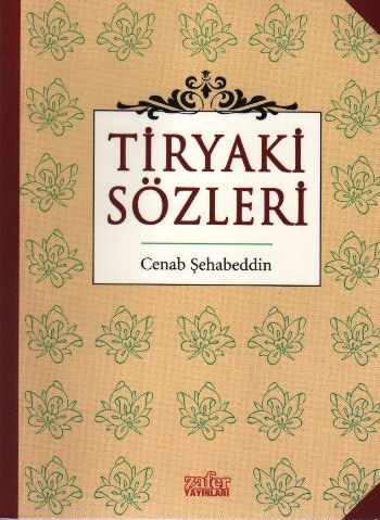 Tiryaki Sözleri - Cenab Şahabeddin - Zafer Yayınları