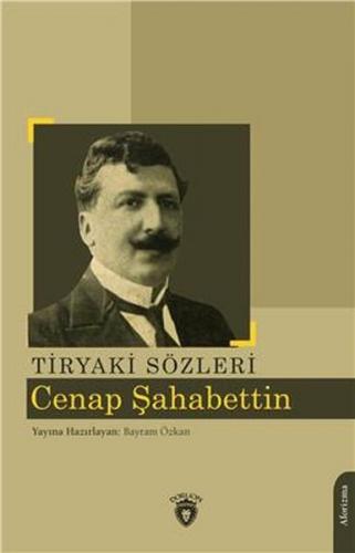 Tiryaki Sözleri - Cenap Şahabettin - Dorlion Yayınevi