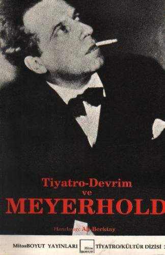 Tiyatro-Devrim ve Meyerhold - Ali Berktay - Mitos Boyut Yayınları