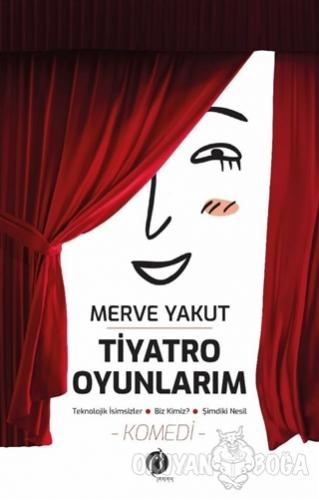 Tiyatro Oyunlarım - Merve Aykut - Herdem Kitap