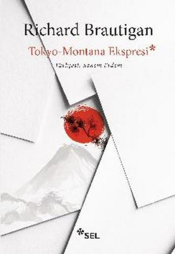 Tokyo-Montana Ekspresi - Richard Brautigan - Sel Yayıncılık