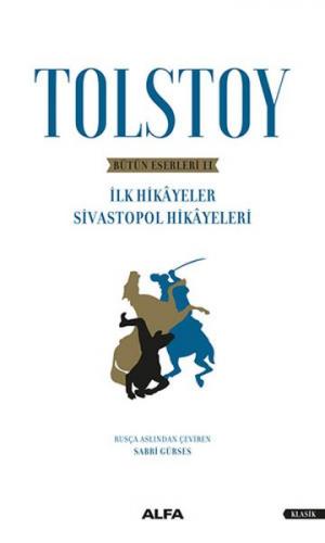 Tolstoy - Bütün Eserleri 2 - Lev Nikolayeviç Tolstoy - Alfa Yayınları