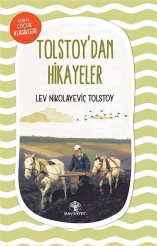 Tolstoy'dan Hikayeler - Lev Nikolayeviç Tolstoy - Mavi Nefes Yayınları