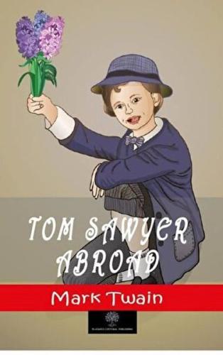Tom Sawyer Abroad - Mark Twain - Platanus Publishing