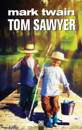 Tom Sawyer (Ciltli) - Mark Twain - Altın Kitaplar