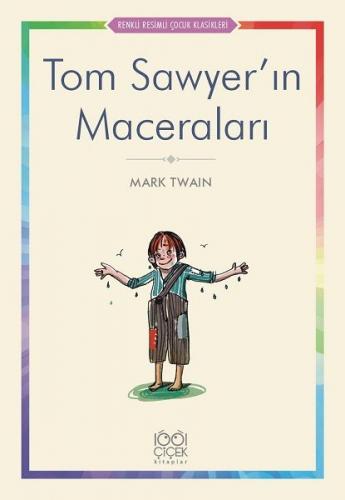 Tom Sawyer'ın Maceraları - Mark Twain - 1001 Çiçek Kitaplar