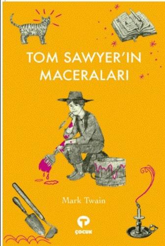 Tom Sawyer'ın Maceraları - Mark Twain - Turkuvaz Kitap
